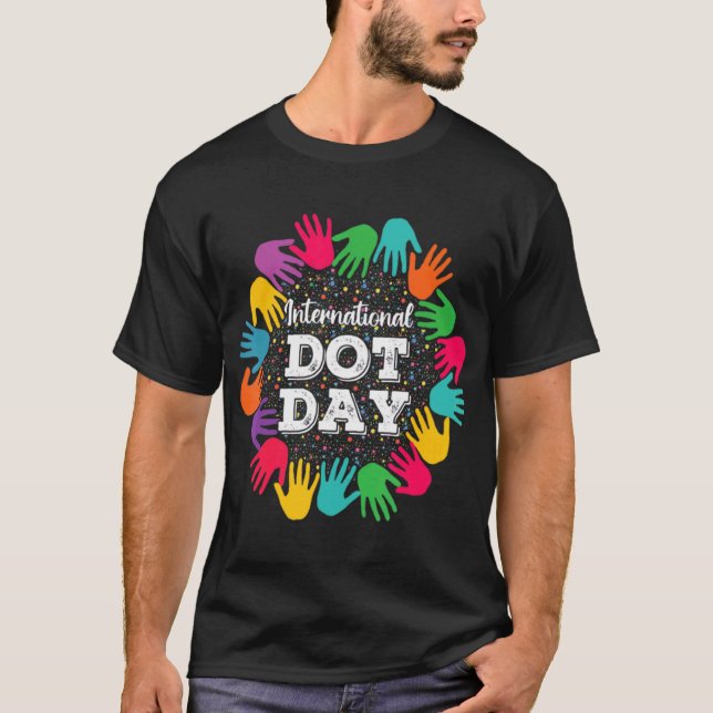 Farbenfrohe Dot Hand Internationaler Dot Day Happy T-Shirt (Vorderseite)