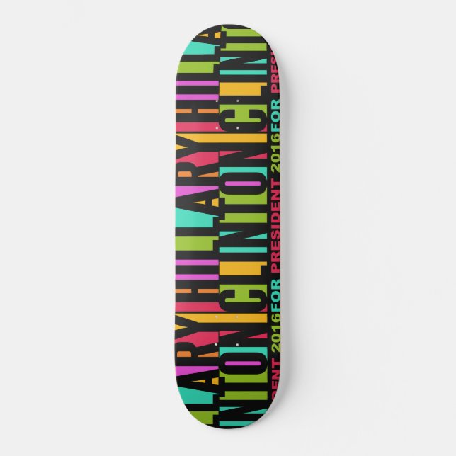 Farbenfrohe Hillary Clinton 2016 Skateboards (Vorderseite)
