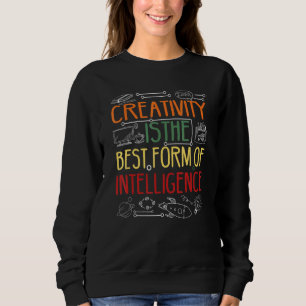 Farbenfrohe Kreativität ist die beste Form von Int Sweatshirt