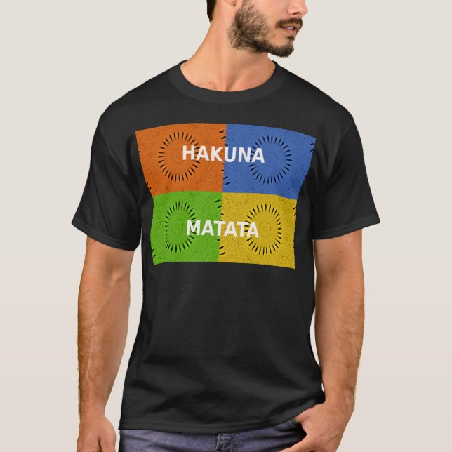 Farbenfrohe Pop Art Collage & "Hakuna Matata" Nach T-Shirt (Vorderseite)
