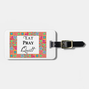 Farbenfrohe Quilt Blocks Border Art Eat Pray Quilt Gepäckanhänger