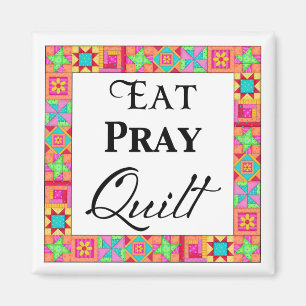 Farbenfrohe Quilt Blocks Border Art Eat Pray Quilt Magnet