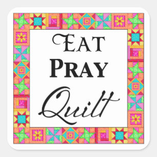 Farbenfrohe Quilt Blocks Border Art Eat Pray Quilt Quadratischer Aufkleber