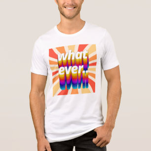 Farbenfrohe Retro "Was auch immer Typografie Desig Tri-Blend Shirt