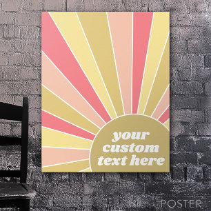 Farbenfrohe Sonnenstrahlen mit beliebtem Text Poster
