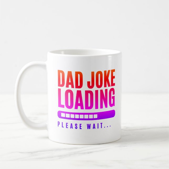 Farbenfrohe Vater Joke Loading Bitte warten Kaffeetasse (Links)