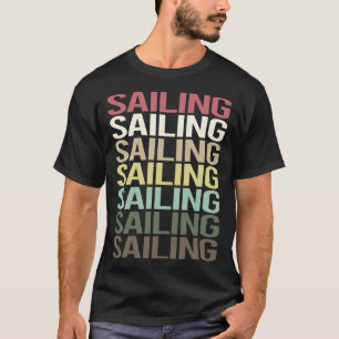 Farbenfroher Text Segeln Segler T-Shirt