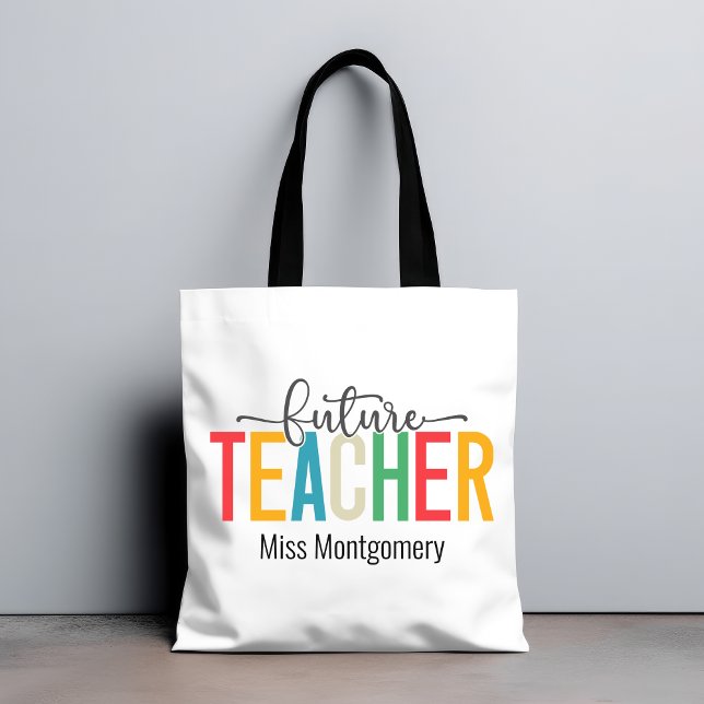 Farbenvolles Geschenk für Lehrer (Future Techer Gift Tote Bag)