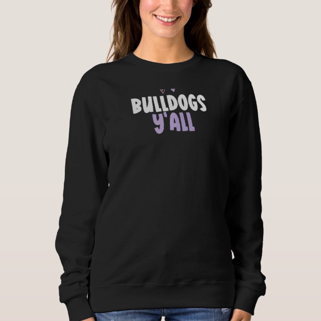 Farbige Heart Bulldogs Y'all Sprichwort 1 Sweatshirt (Vorderseite)