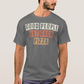 Farbige Retro Funny Good People essen gute Pizza S T-Shirt