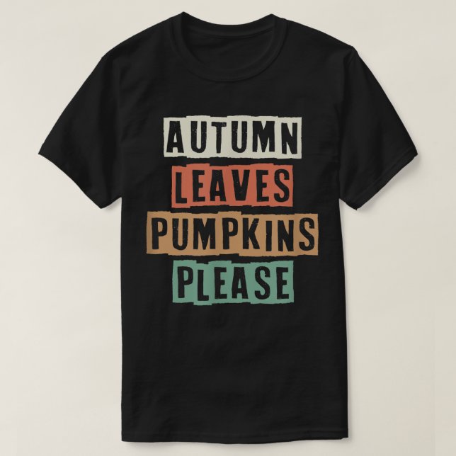 Farbige Retro Funny Herbst Blätter Pumpkins Bitte T-Shirt (Design vorne)