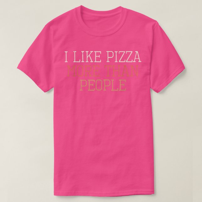 Farbige Retro lustig Ich mag Pizza mehr als Leute T-Shirt (Design vorne)