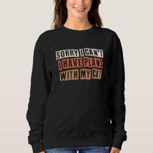 Farbige Retro Sorry, ich kann Pläne mit meinem Ca Sweatshirt