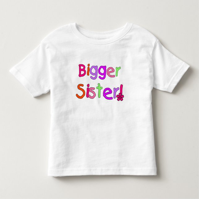 Farbige Text Bigger Sister Kleinkind T-shirt (Vorderseite)