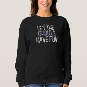 Farbiges Herz Ließ die Ghouls haben Spaß Sprichwor Sweatshirt