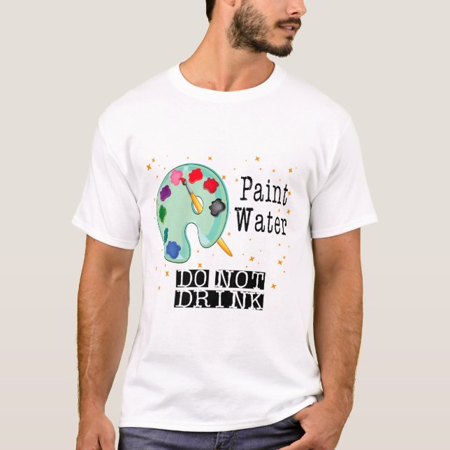 Farbiges Wasser nicht trinken T-Shirt (Vorderseite)
