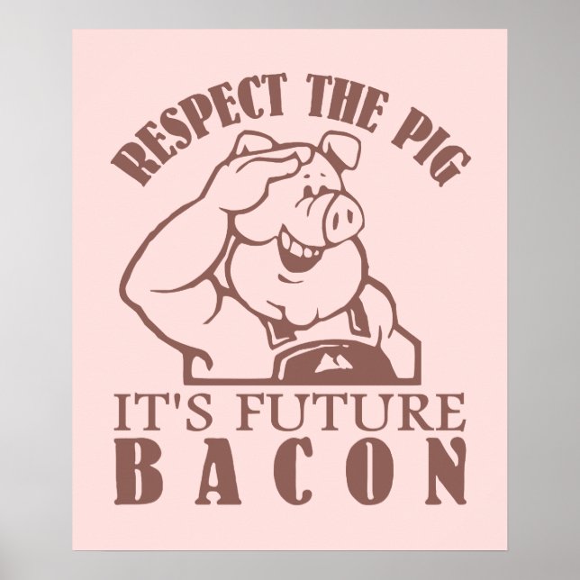 Farbposter "PIG TO BACON" Poster (Vorne)