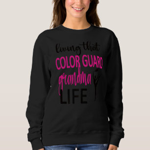 Farbwächter Oma Life Color Guard Großmutter Sweatshirt