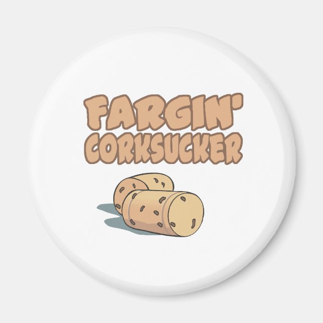 Fargin Corksucker Magnet (Vorne)