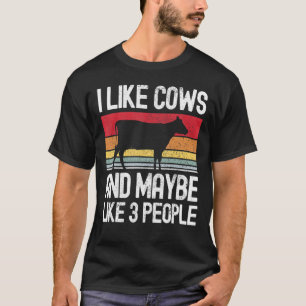 Farm Ich mag Kühe und vielleicht wie 3 Leute 1 T-Shirt
