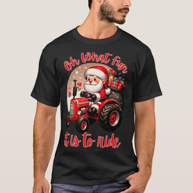 Farm Truck Oh What Fun It Is To Ride Santa Tractor T-Shirt (Vorderseite)