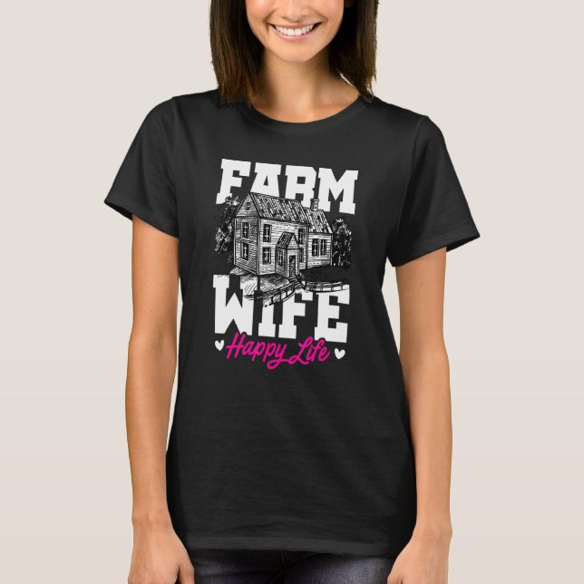 Farm Wife Happy Life Tractor Agriculteur Farming F T-Shirt (Vorderseite)