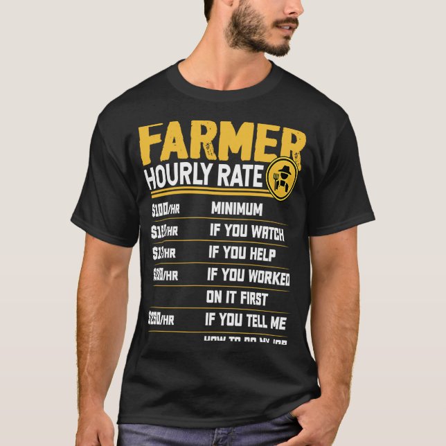 Farmer Hourly Rate  Funny Farmer Farming Lover T-Shirt (Vorderseite)