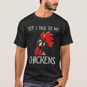 Farmer Life Huhn Ja, ich rede mit meinen Hühnern T-Shirt