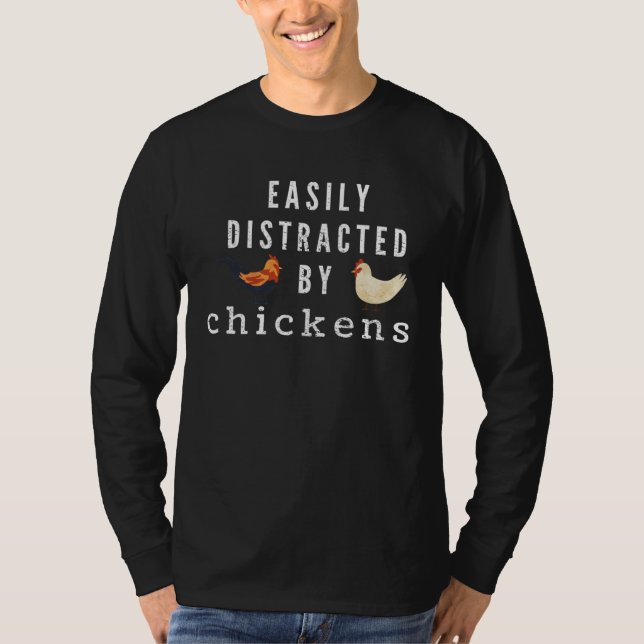 Farmers Easily Distracted by Chickens Chicken T-Shirt (Vorderseite)