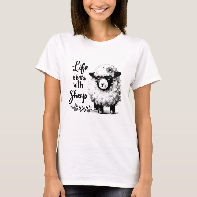 Farmhouse Sheep Lover T-Shirt Life is Better with  (Vorderseite)