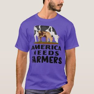 Farming Design America Needs Farmers T-Shirt