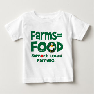 Farms=Food Baby T-shirt