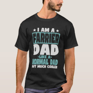 Farrier Vater Cooler als normal T-Shirt