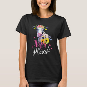 Färse, bitte Geschenk für Bauern und Kuhliebhaber T-Shirt