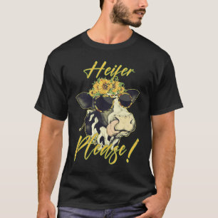Färse Bitte Kuh Färse Landwirt T-Shirt