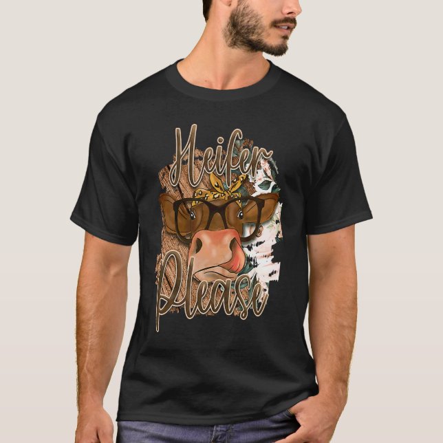 Färse Bitte Kuh T-Shirt (Vorderseite)