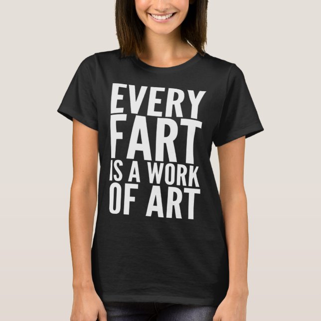 Fart  Men Boys Cool Hilarious Sarcastic Humorous T-Shirt (Vorderseite)