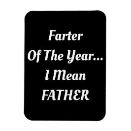 Farter of the Year... Ich gemein VATER Magnet