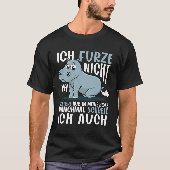 Farting Hippo Ich Furze Nicht  Ich Fursser Nur T-Shirt (Vorderseite)