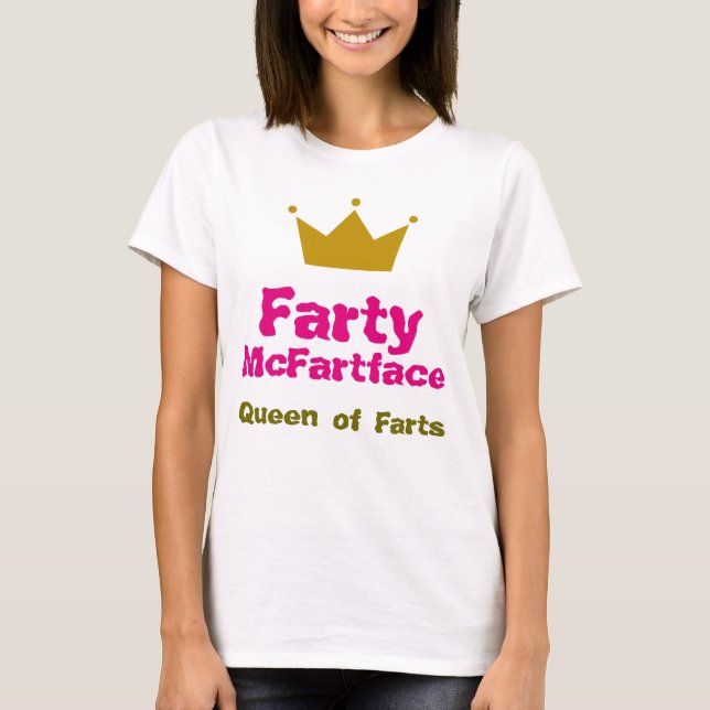Farty McFartface - Königin von Furzen T-Shirt (Vorderseite)