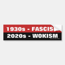 Faschismus der 1930er Jahre, Wokismus der 2020er J Autoaufkleber