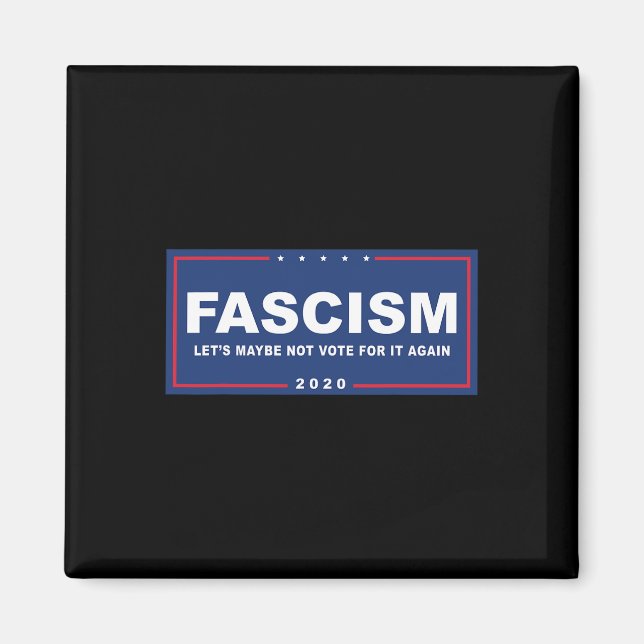 Faschismus - Funny Anti-Trump Pro-biden-Kampagne-Z Magnet (Vorne)