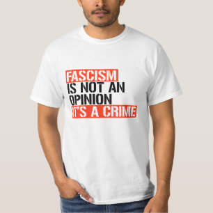 Faschismus ist keine Meinung T-Shirt