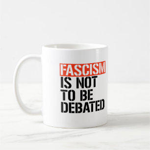 Faschismus ist nicht zu diskutieren kaffeetasse