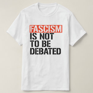 Faschismus ist nicht zu diskutieren T-Shirt