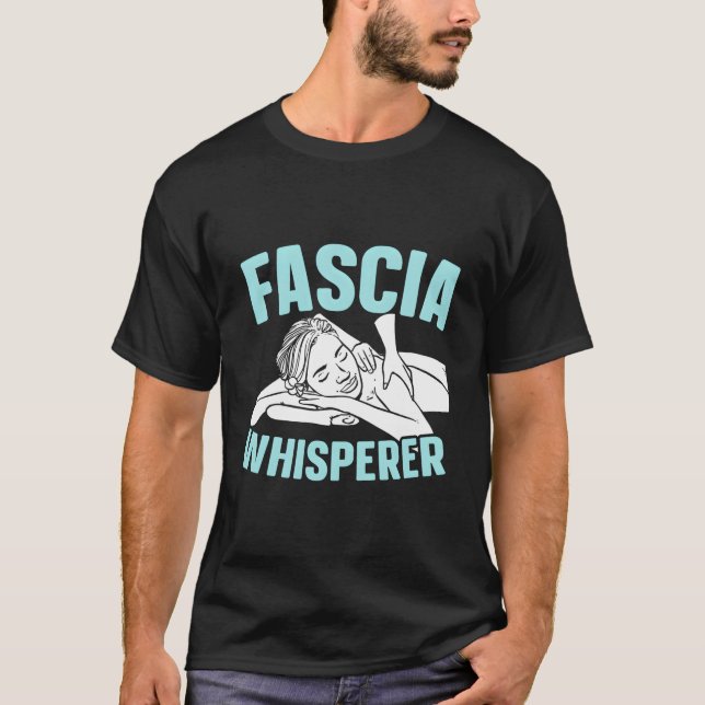 Fascia Whisperer Massage Therapist Massage Therapi T-Shirt (Vorderseite)