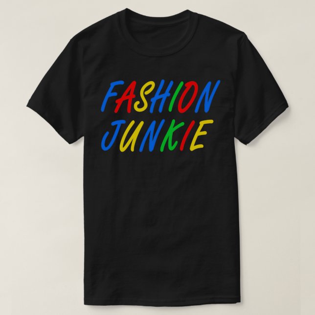 Fashion Junkie T-Shirt (Design vorne)