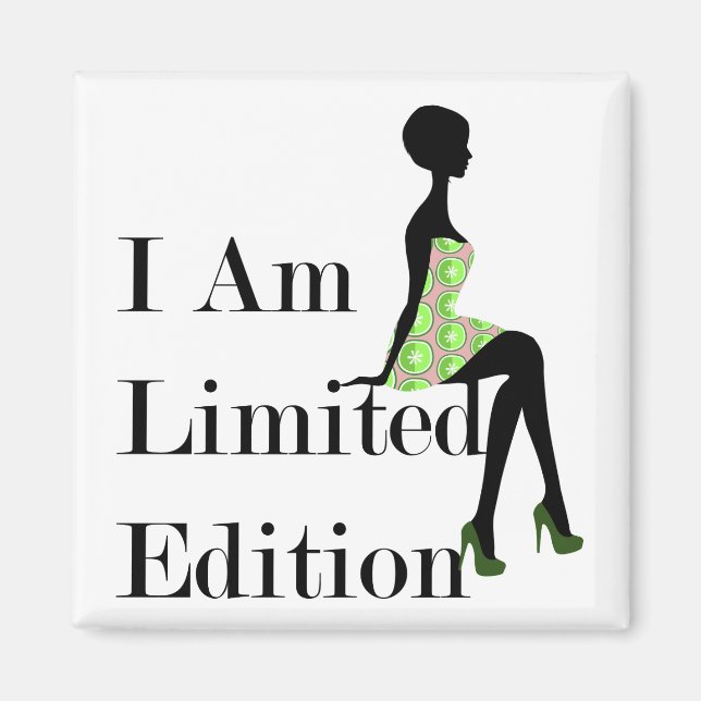 Fashion Silhouette I Am Limited Edition Zitat Magnet (Vorne)