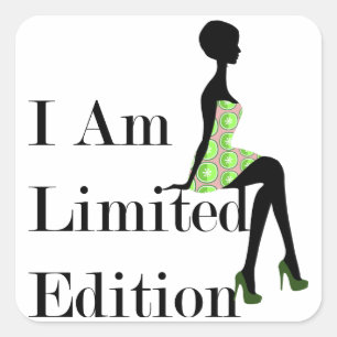 Fashion Silhouette I Am Limited Edition Zitat Quadratischer Aufkleber
