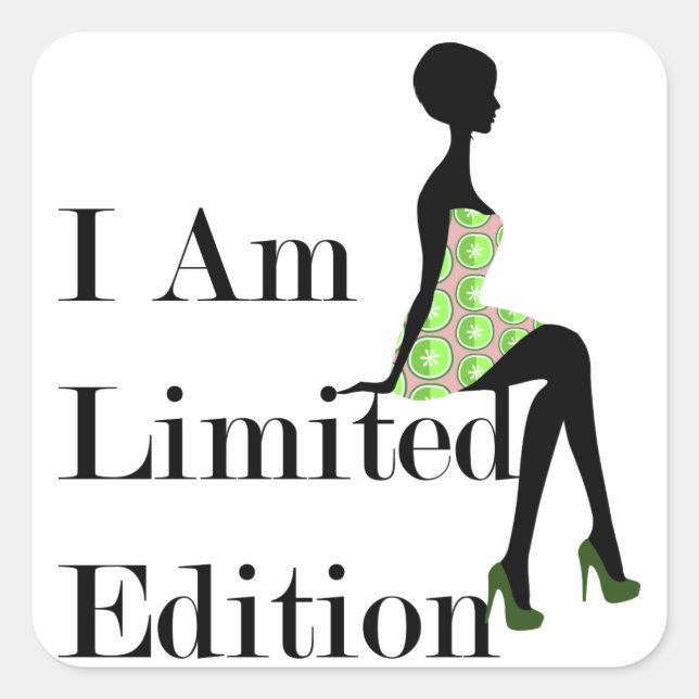 Fashion Silhouette I Am Limited Edition Zitat Quadratischer Aufkleber (Vorderseite)